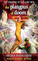 The Platypus of Doom & Other Nihilists: (Universe of God-Like Men)
