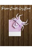 Paper Crafts Log Book Vol. 3