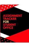 Assignment Tracker for Student Office: Assignment Planner: Assignment Organizer: Tracker Tracker for School, Homework, College, Homeschool, and Office Work