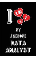 I Love My Awesome Data Analyst