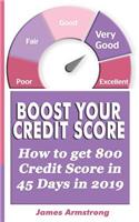 Boost Your Credit Score: How to get 800 Credit Score in 45 Days in 2019