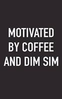 Motivated by Coffee and Dim Sum: A 6x9 Inch Matte Softcover Journal Notebook with 120 Blank Lined Pages and a Funny Caffeine Fueled Cover Slogan
