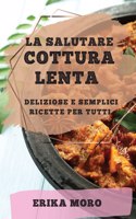 La Salutare Cottura Lenta