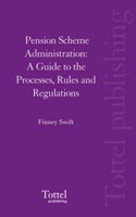 Tolley's Pension Scheme Administration: A Guide to the Processes, Rules and Regulations