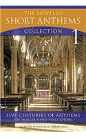 The Novello Short Anthems, Collection 1: Five Centuries of Anthems for Smaller Mixed Voice Choirs