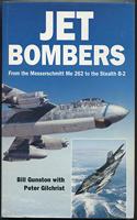 Jet Bombers: From the Messerschmitt Me 262 to the Stealth B-2 (Military Aircraft)