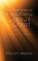 Preeminence and All-Sufficiency of Jesus Christ