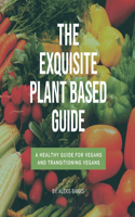 Exquisite Plant Based Guide