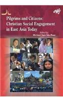 Pilgrims and Citizens: Christian Engagement in Asia Today