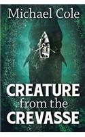 Creature From The Crevasse