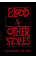 Blood and Other Stories