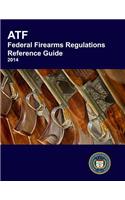 Atf Federal Firearms Regulations Reference Guide