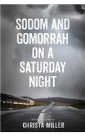Sodom & Gomorrah on a Saturday Night