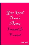 Your Speed Doesn't Matter: Ethi Pike Collectible Journal