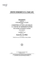 Effective enforcement of U.S. trade laws