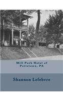 Mill Park Hotel of Pottstown, PA