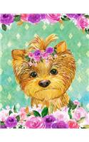 My Big Fat Journal Notebook For Dog Lovers Yorkshire Terrier In Flowers: 300 Plus Pages, Jumbo Sized Plain, Blank Unlined Journal Notebook For Journaling, Writing, Planning and Doodling In Large 8.5 by 11 Size.