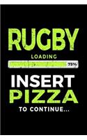 Rugby Loading 75% Insert Pizza To Continue: Blank Lined Notebook Journal