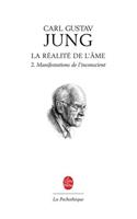 La Realite AME T02 Manifestations Inconscient