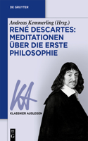 René Descartes: Meditationen Über Die Erste Philosophie