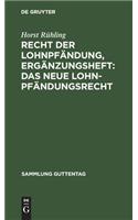 Recht Der Lohnpfändung, Ergänzungsheft: Das Neue Lohnpfändungsrecht