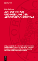 Zur Definition Und Messung Der Arbeitsproduktivität: (1963 Sitzungsberichte der Deutschen Akademie der Wissenschaften Zu Berlin / Klasse Für Sprachen, Literatu)