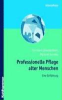 Professionelle Pflege Alter Menschen