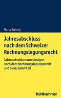 Jahresabschluss Nach Dem Schweizer Rechnungslegungsrecht
