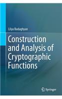 Construction and Analysis of Cryptographic Functions