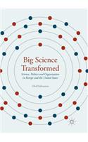 Big Science Transformed