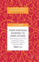 From Partisan Banking to Open Access