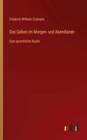 Salben im Morgen- und Abendlande: Eine sprachliche Studie