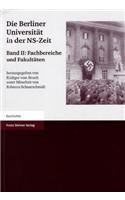 Die Berliner Universitat in Der Ns-Zeit. Band II Herausgegeben Im Auftrag Der Senatskommission 'Die Berliner Universitat Und Die Ns-Zeit. Erinnerung, Verantwortung, Gedenken'.