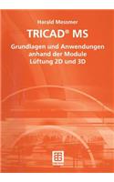 Tricad(r) MS