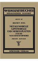 Metallmodelle, Gipsmodelle Und Modellplatten Für Die Maschinenformerei