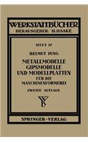 Metallmodelle, Gipsmodelle Und Modellplatten Für Die Maschinenformerei