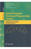 Central European Functional Programming School: Second Summer School, CEFP 2007, Cluj-Napoca, Romania, June 23-30, 2007 Revised Selected Lectures