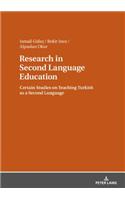 Research in Second Language Education: Certain Studies on Teaching Turkish as a Second Language