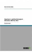 Napoleon I. und das Herzogtum Warschau 1807 bis 1815