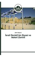 İsrail Devleti'nin Siyasi ve Askeri Zemini