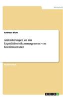 Anforderungen an ein Liquiditätsrisikomanagement von Kreditinstituten