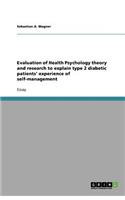Evaluation of Health Psychology theory and research to explain type 2 diabetic patients' experience of self-management