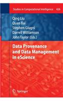 Data Provenance and Data Management in Escience