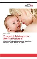Tramadol Sublingual Vs Morfina Peridural
