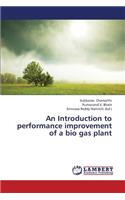 Introduction to Performance Improvement of a Bio Gas Plant