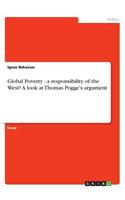 Global Poverty - a responsibility of the West? A look at Thomas Pogge's argument