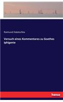 Versuch eines Kommentares zu Goethes Iphigenie: (German)
