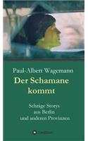 Schamane kommt