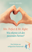 Mrs. Perfect & Mr. Right: Wie erkenne ich den passenden Partner?
