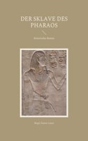 Der Sklave des Pharaos